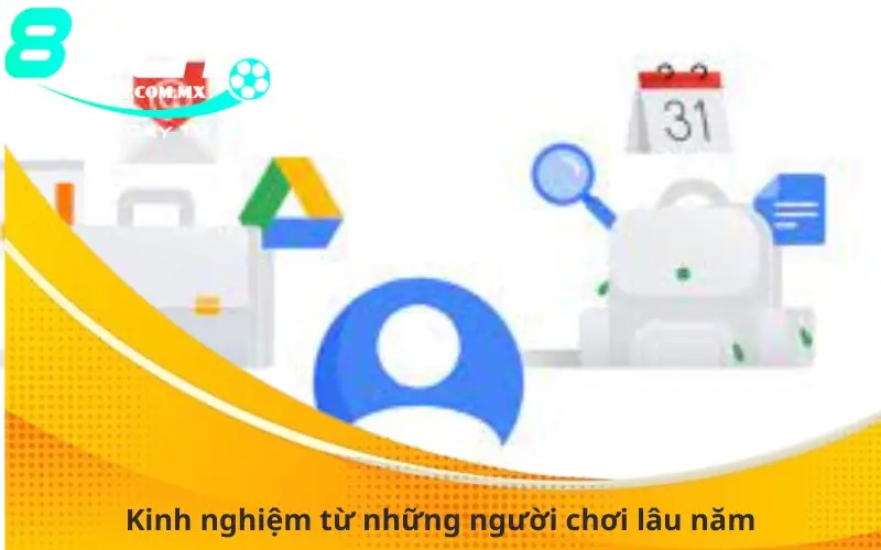 Kinh nghiệm từ những người chơi lâu năm